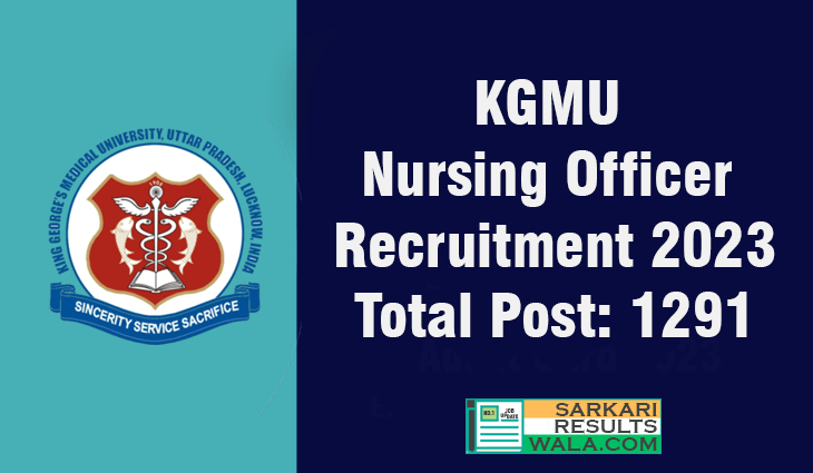 KGMU Nursing Officer Recruitment 2023 Admit Card Released [1291 Post ...