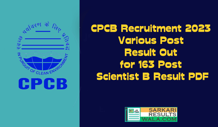 CPCB Recruitment 2023 Various Post Result Out For 163 Post | Scientist ...