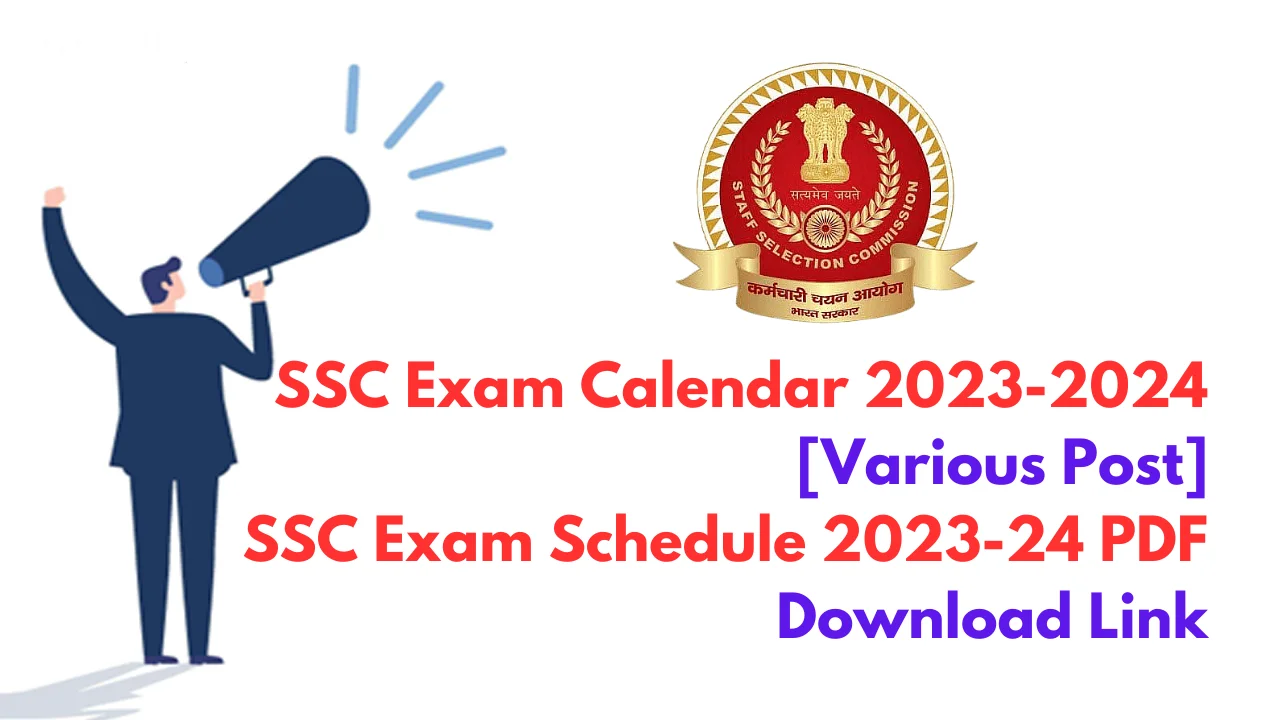SSC Exam Calendar 20232024 Out [Various Post] SSC Exam Schedule 2024