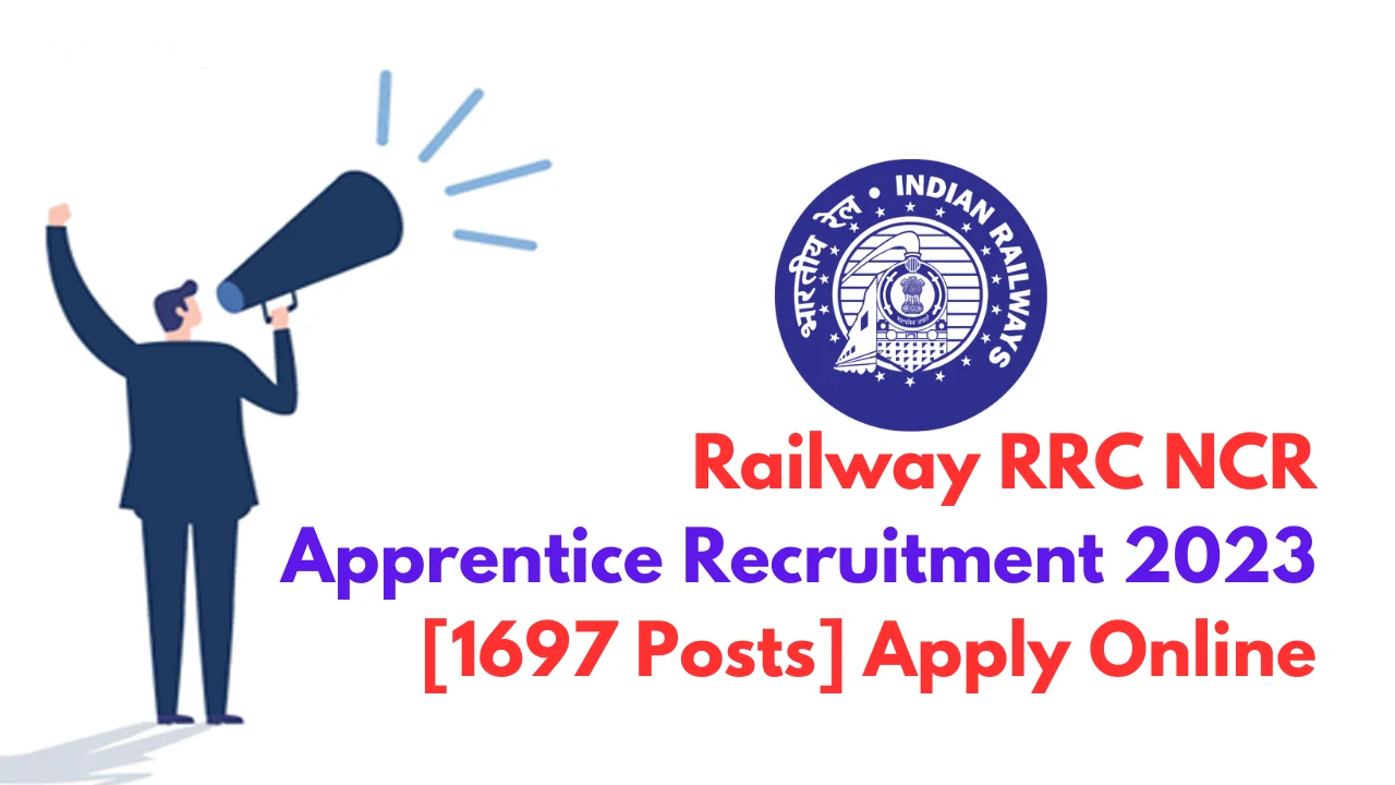 RRC NCR Apprentice Recruitment 2023 [1697 Posts] Apply Online Sarkari