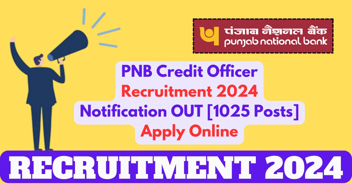 PNB Credit Officer Recruitment 2024 Admit Card OUT [1025 Posts] Check ...