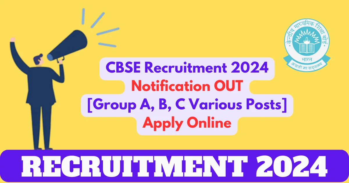 CBSE Recruitment 2024 Notification OUT Group A B C Various Posts   CBSE Recruitment 2024 Notification OUT Group A B C Various Posts Apply Online.webp